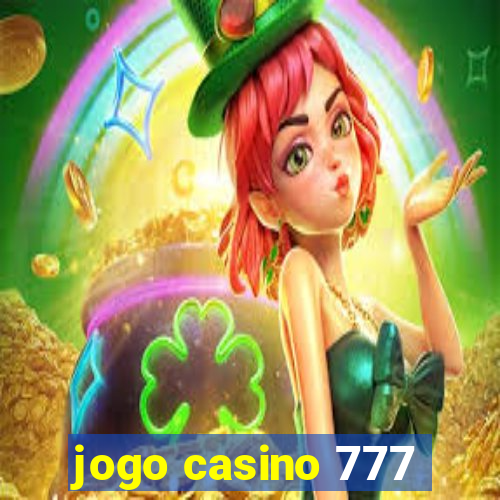 jogo casino 777