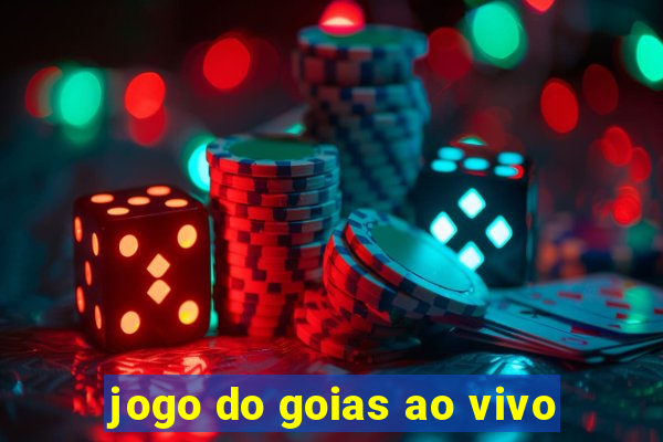 jogo do goias ao vivo