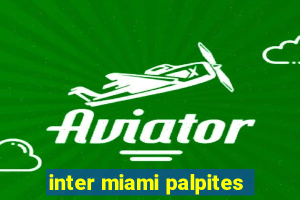 inter miami palpites