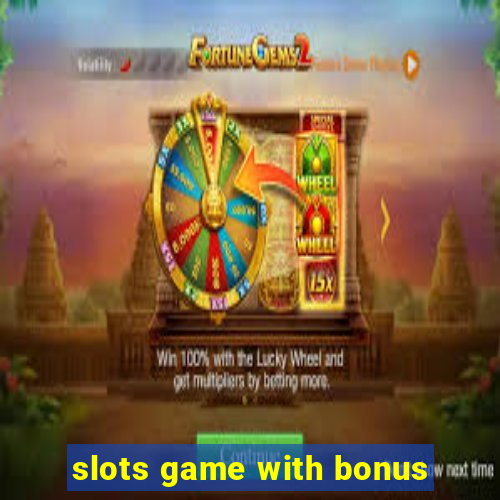 slots game with bonus