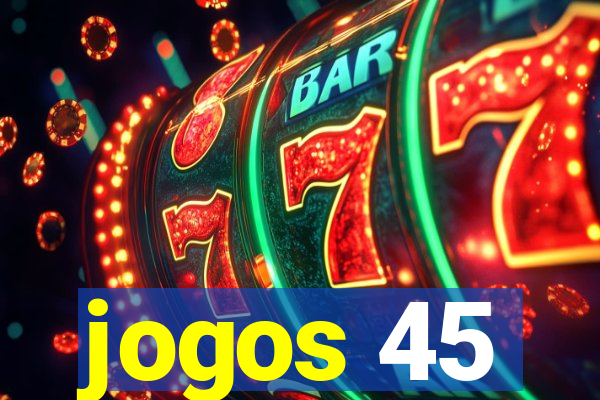 jogos 45