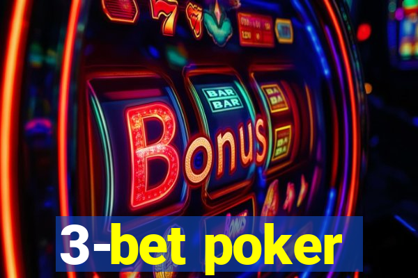 3-bet poker