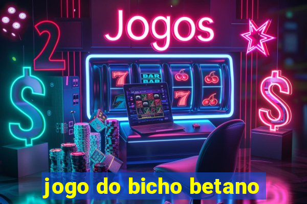 jogo do bicho betano