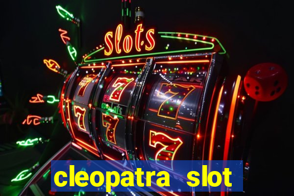 cleopatra slot machine game