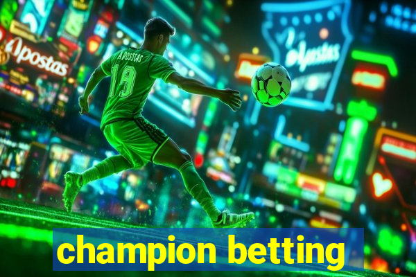 champion betting