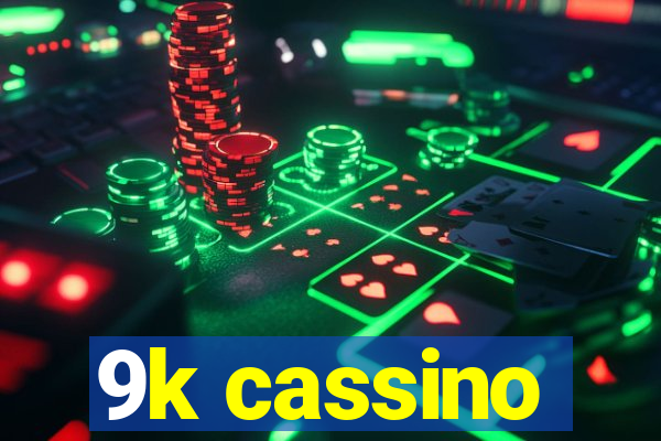 9k cassino