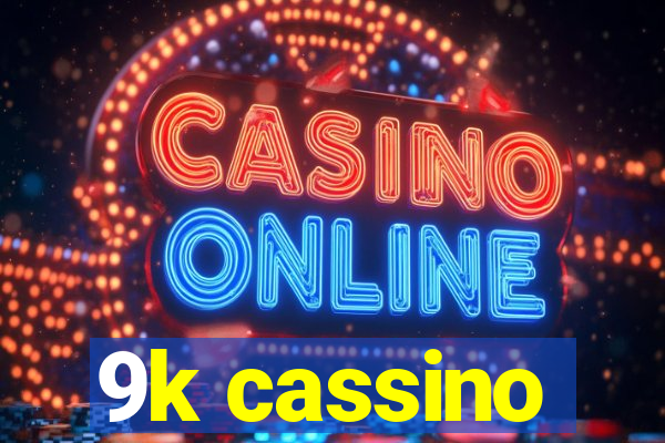 9k cassino