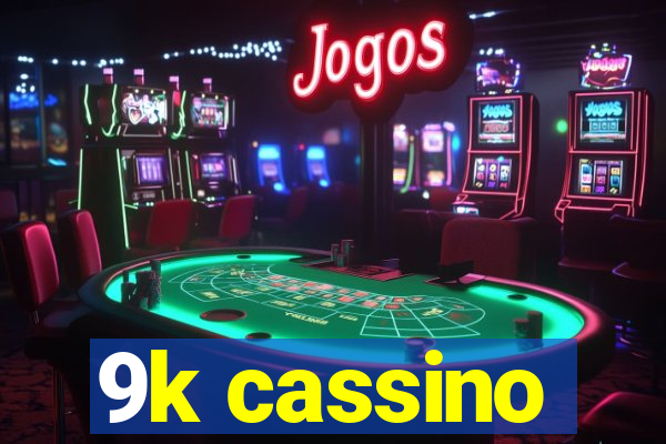 9k cassino