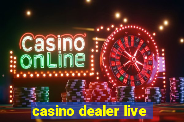 casino dealer live