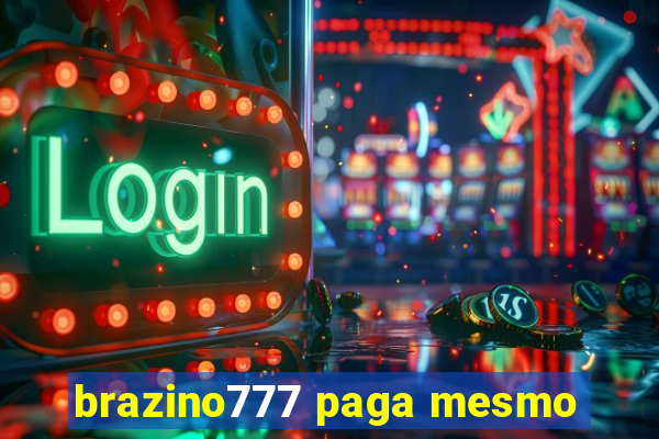 brazino777 paga mesmo