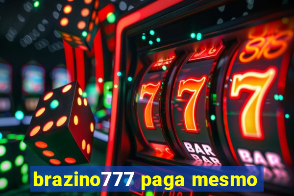 brazino777 paga mesmo