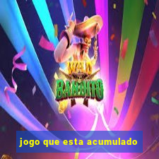 jogo que esta acumulado