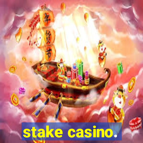 stake casino.