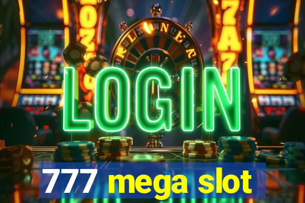 777 mega slot