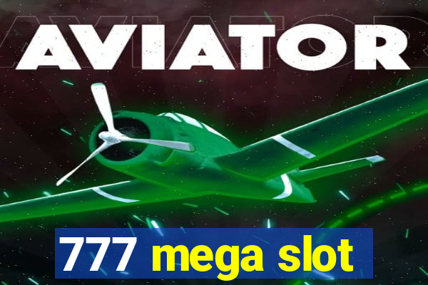 777 mega slot