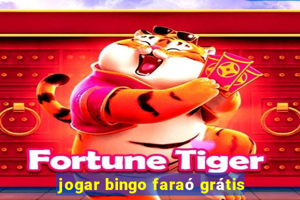 jogar bingo faraó grátis