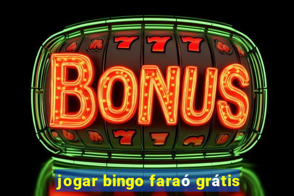 jogar bingo faraó grátis