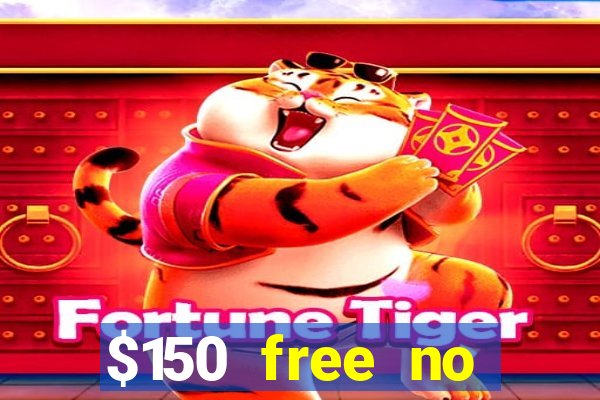 $150 free no deposit casino