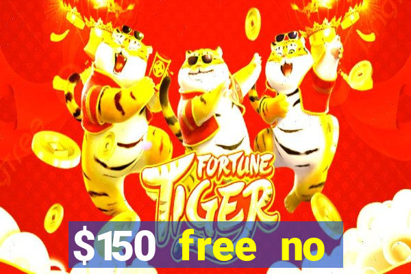 $150 free no deposit casino