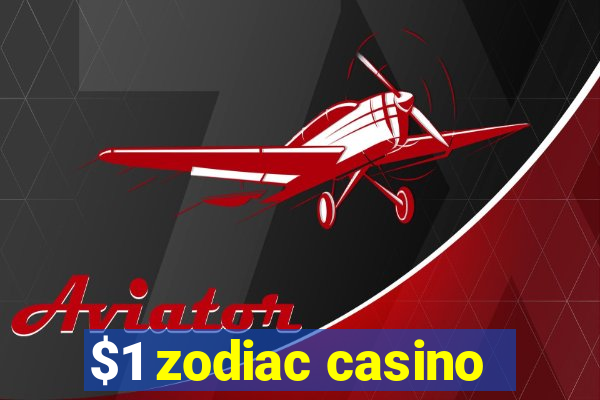 $1 zodiac casino