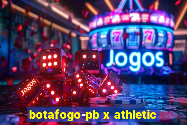 botafogo-pb x athletic