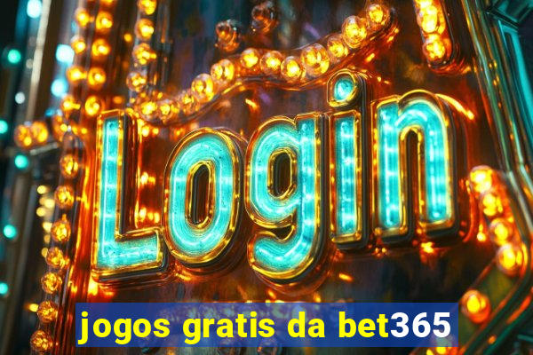 jogos gratis da bet365