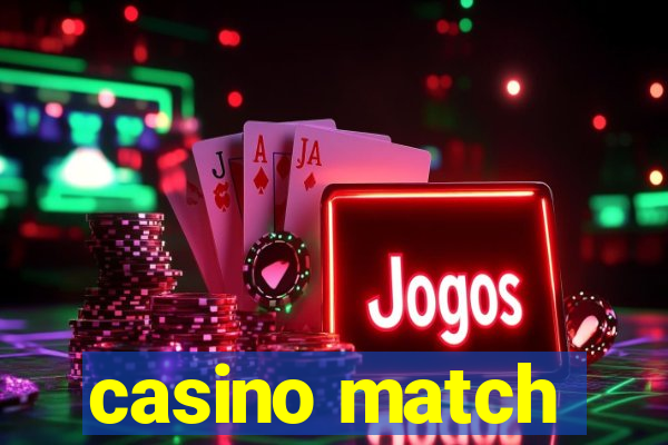 casino match