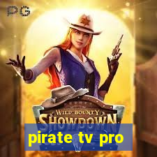 pirate tv pro