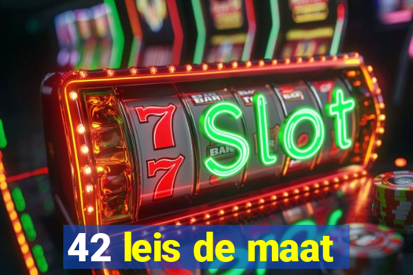 42 leis de maat