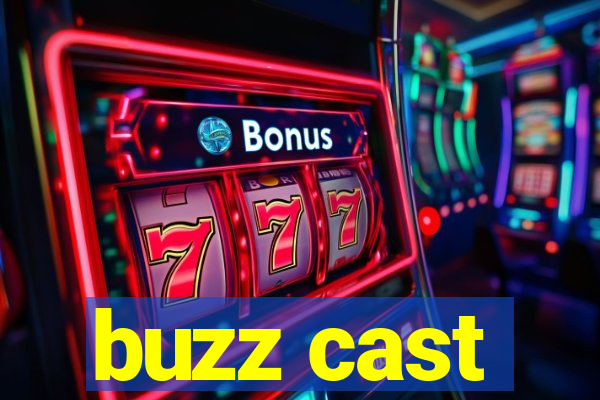 buzz cast