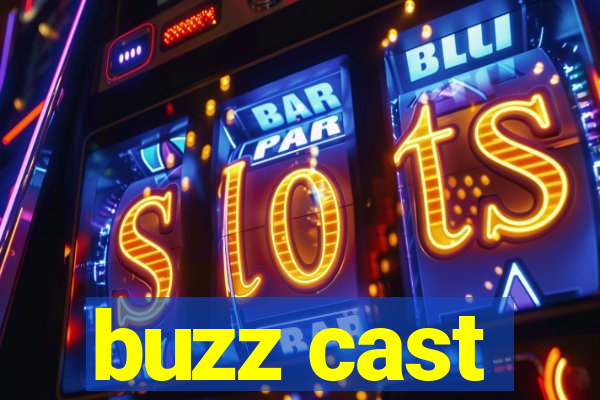 buzz cast