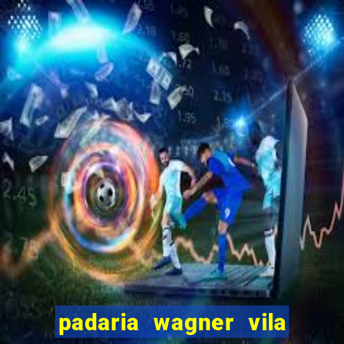 padaria wagner vila nova içara