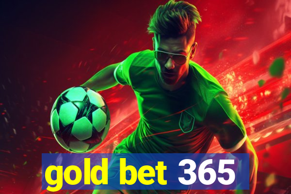 gold bet 365