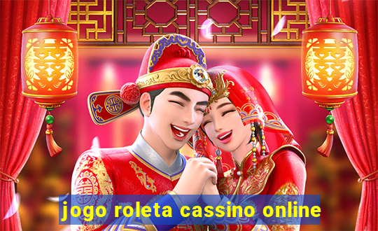 jogo roleta cassino online