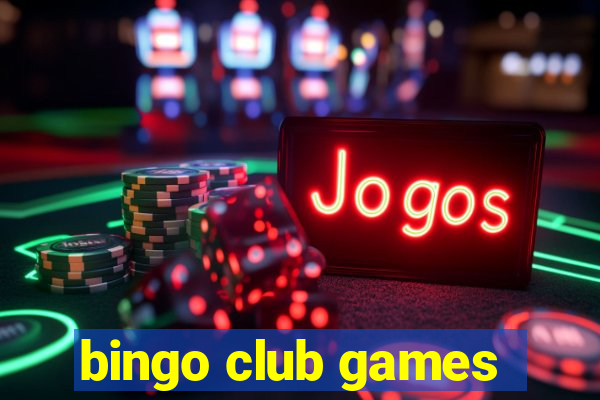 bingo club games