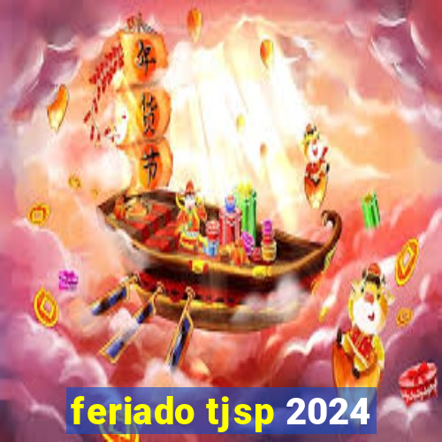 feriado tjsp 2024