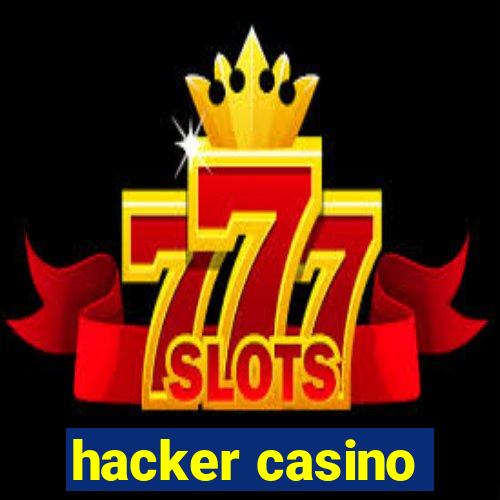 hacker casino