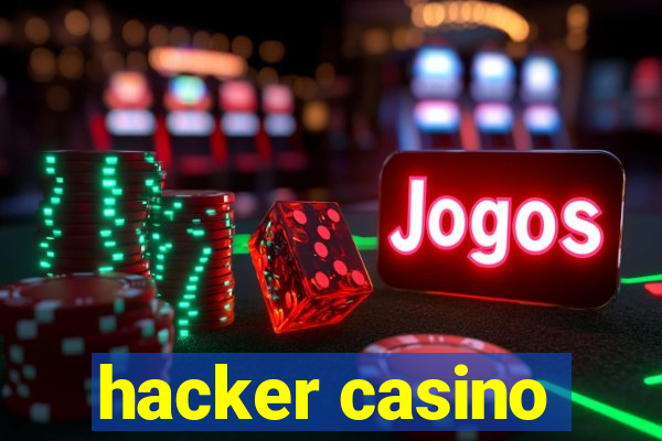 hacker casino