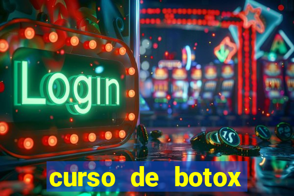 curso de botox reconhecido pelo mec