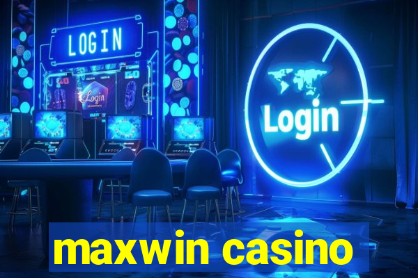 maxwin casino