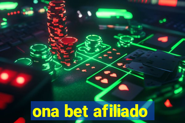 ona bet afiliado