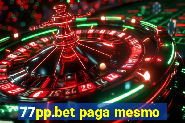 77pp.bet paga mesmo