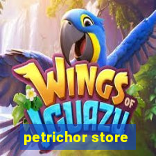 petrichor store