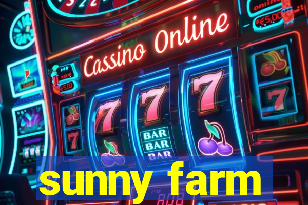 sunny farm