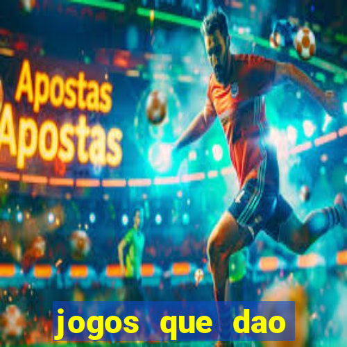 jogos que dao dinheiro rapido