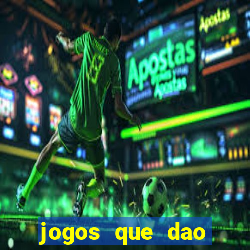 jogos que dao dinheiro rapido