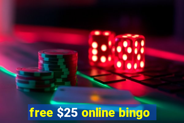 free $25 online bingo