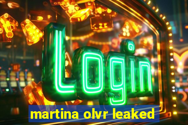 martina olvr leaked