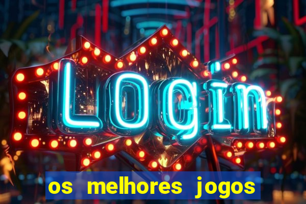 os melhores jogos da internet