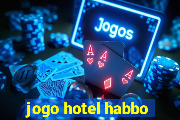 jogo hotel habbo